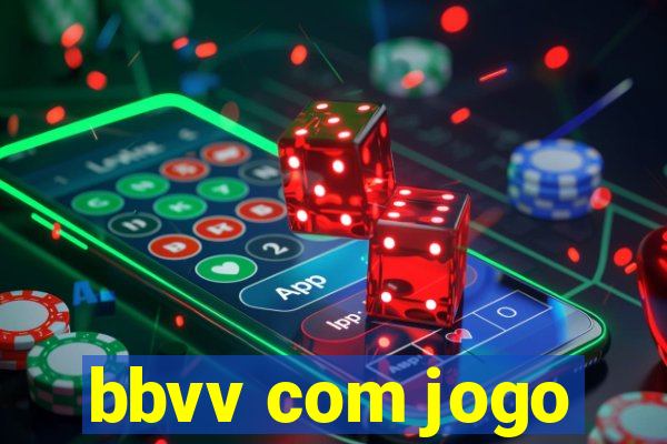 bbvv com jogo